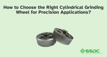 How to Choose the Right Cylindrical Grinding Wheel for Precision Applications?